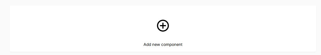 [Screenshot: Add new component button at bottom of page]