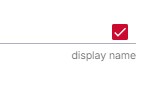 [Screenshot: Component heading area with “display name” checkbox]